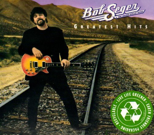 Bob & The Silver Bullet Seger Band Greatest Hits 