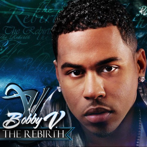 Bobby Valentino/Rebirth