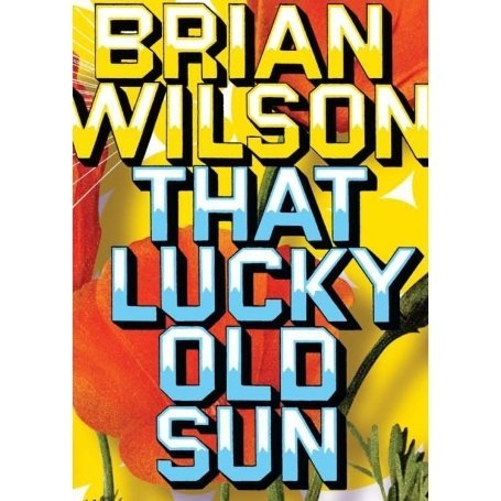 Brian Wilson/That Lucky Old Sun