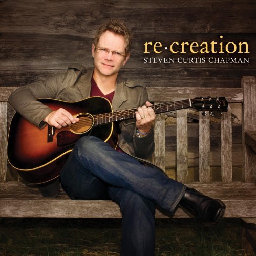 Steven Curtis Chapman/Re:Creation