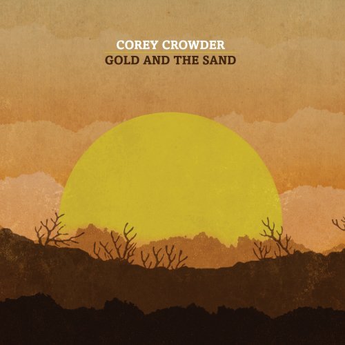 Corey Crowder/Gold & The Sand