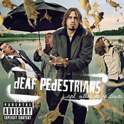 Deaf Pedestrians And Other Distractions Explicit Version 
