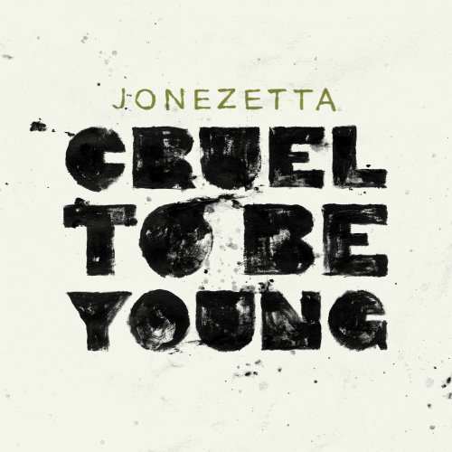 Jonezetta/Cruel To Be Young