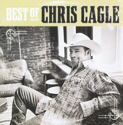 Chris Cagle/Best Of Chris Cagle