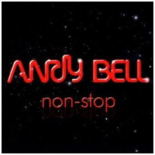 Andy Bell/Non Stop@Import-Eu