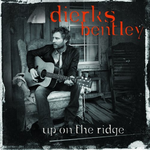 Dierks Bentley/Up On The Ridge