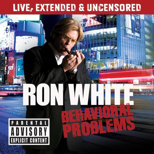 Ron White/Behavioral Problems@Explicit Version