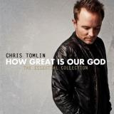 Chris Tomlin How Great Is Our God Essentia 