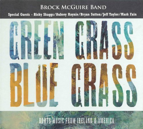 Brock Mcguire Band/Green Grass Blue Grass@Brock Mcguire Band/Skaggs/Hayn