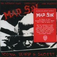 Mad Sin/Young Dumb & Snotty@Import-Eu