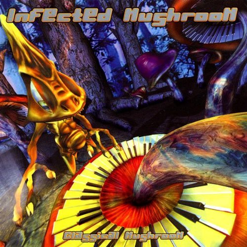 Infected Mushroom/Classical Mushroom@Import-Gbr