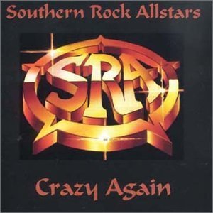 SOUTHERN ROCK ALLSTARS/CRAZY AGAIN
