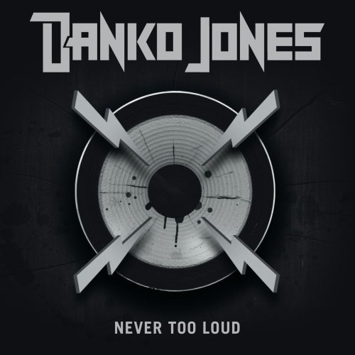 Danko Jones/Never Too Loud