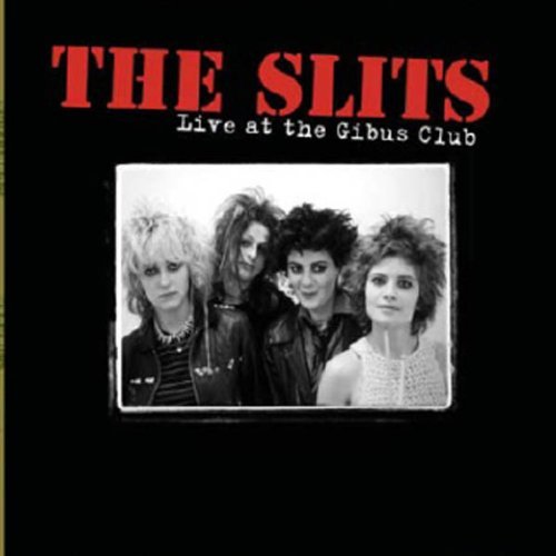 Slits/Live At The Gibus Club
