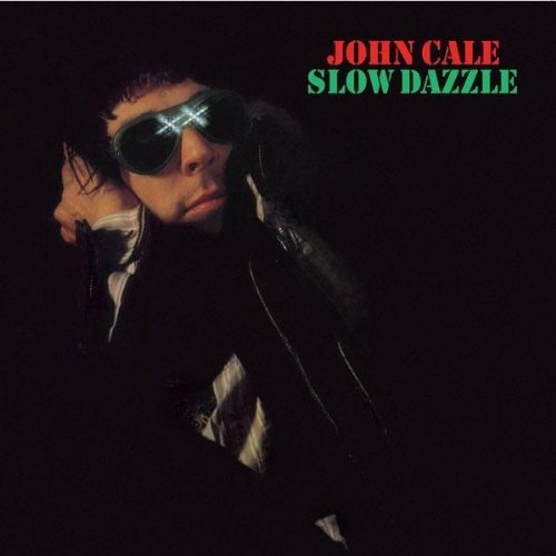 John Cale/Slow Dazzle