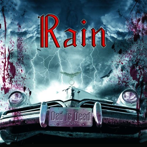 Rain/Dad Is Dead