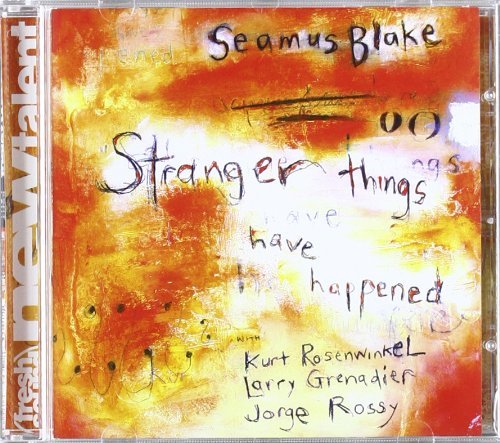 Seamus Blake/Stranger Things Have Happened