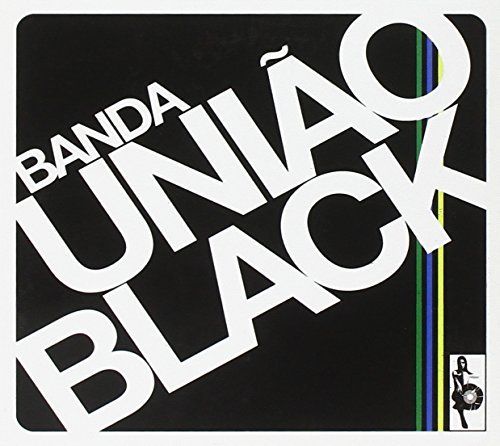 Banda Uniao Black/Banda Uniao Black