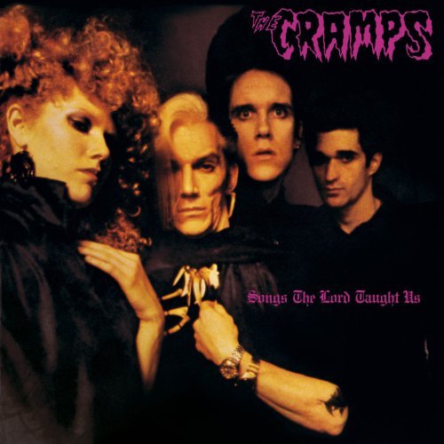 Cramps/Songs The Lord Taught Us