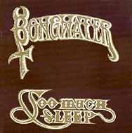 Bongwater/Too Much Sleep