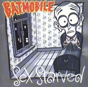 Batmobile/Sex Starved@Import