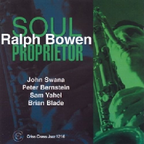 Ralph Bowen/Soul Proprietor