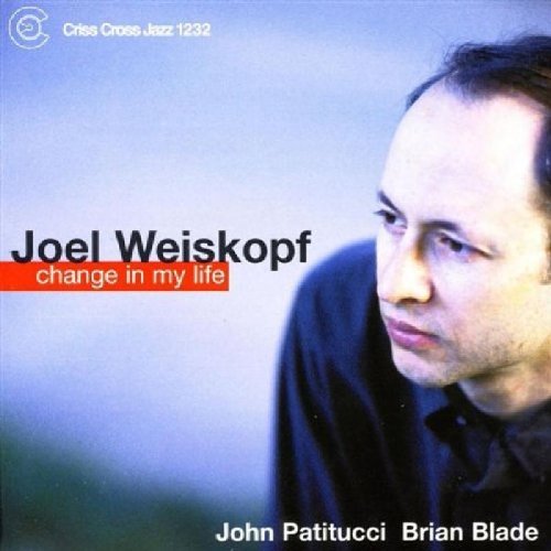 Joel Weiskopf/Change In My Life