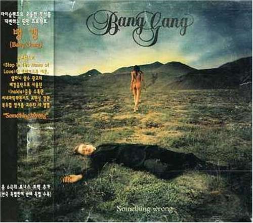 Bang Gang/Something Wrong@Import-Kor