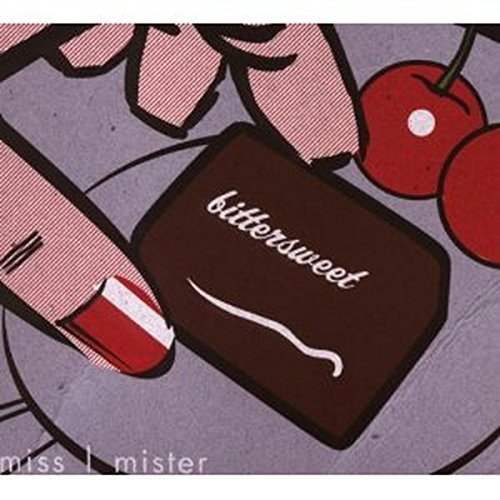 Miss Mister/Bittersweet