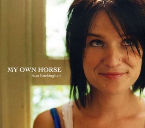 Sam Buckingham/My Own Horse@Import-Aus