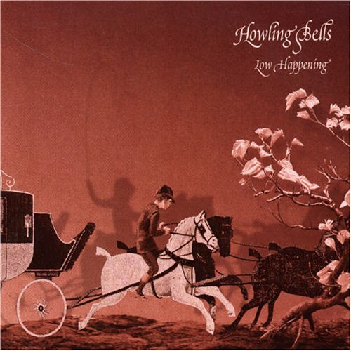 HOWLING BELLS/LOW HAPPENING