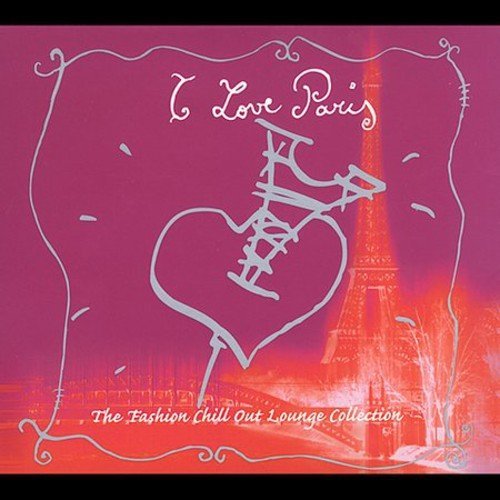 I Love Paris: Fashion Chill Ou/I Love Paris: Fashion Chill Ou@Gotan Project/Grand Tourism@2 Cd Set
