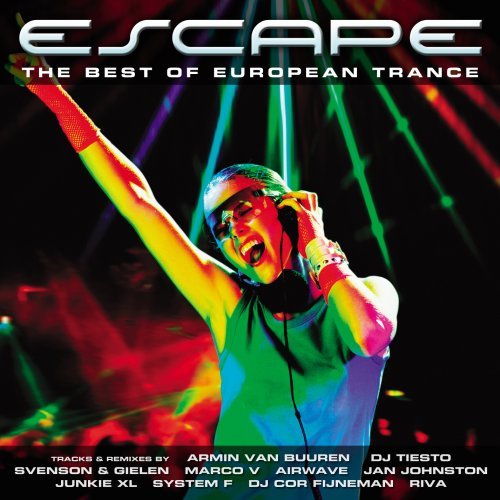 Escape-Best European Trance/Escape-Best European Trance@Dj Tiesto/Marco V/Airwave@Junkie Xl/System F/Riva