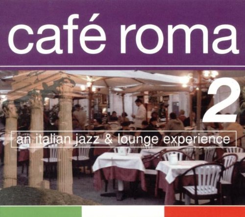 Cafe Roma/Vol. 2-Cafe Roma@Conte/Nobile/Monorama/London@2 Cd Set