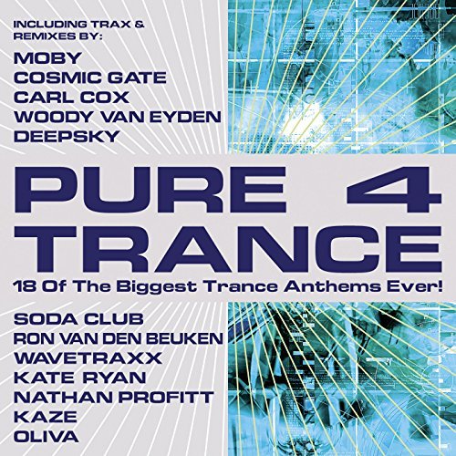 Pure Trance Vol. 4 Pure Trance Moby Cosmic Gate Deepsky Soda Club Ryan Wavetraxx 