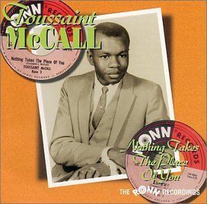 Toussaint Mccall/Nothing Takes The Place Of You