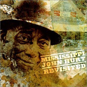 Mississippi John Hurt/Revisited