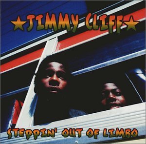 Jimmy Cliff/Steppin' Out Of Limbo