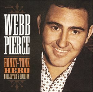 PIERCE,WEBB/HONKY TONK HERO