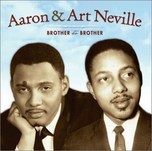 Aaron & Art Neville Brother To Brother 2 CD Set 