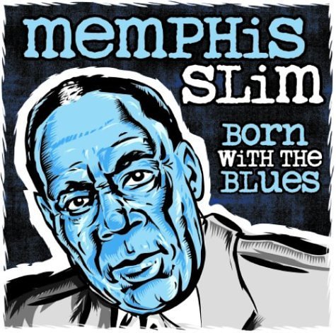 Memphis Slim/Born With The Blues