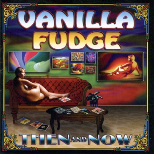 Vanilla Fudge Then & Now 
