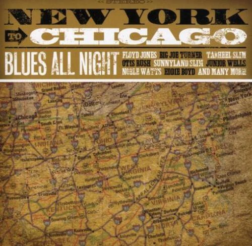 New York To Chicago: Blues All/New York To Chicago: Blues All