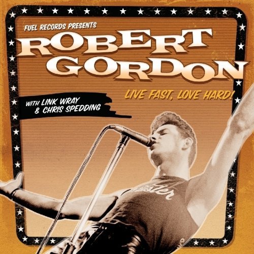 Gordon/Wray/Spedding/Live Fast & Love Hard@2 Cd