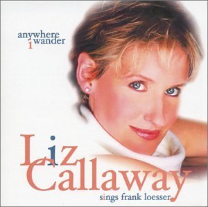 CALLAWAY,LIZ/LIZ CALLAWAY SINGS FRANK LOESS