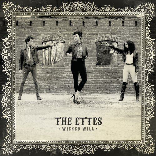Ettes/Wicked Will
