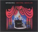 Unsung Irving Berlin/Unsung Irving Berlin@Loesser/Beechman/Groener/Hicks@Lewis/Perry/Moore/Gaines/Jbara