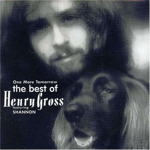 Henry Gross Best Of One More Tomorrow 
