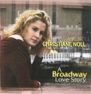 Christiane Noll/Broadway Love Story@Hdcd