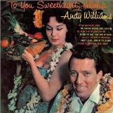 Andy Williams To You Sweetheart Aloha 
